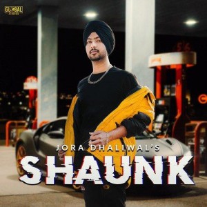 Shaunk - Jora Dhaliwal