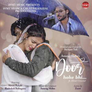 Door Hoke Bhi - Anurag Mohn mp3 songs