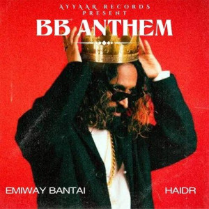 BB ANTHEM - Emiway Bantai