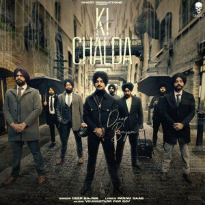 KI CHALDA - Deep Bajwa mp3 songs