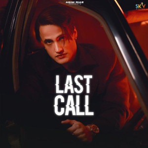 Last Call - Asim Riaz