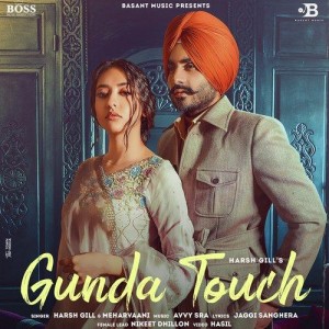 Gunda Touch - Harsh Gill mp3 songs