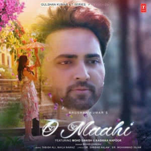 O Maahi - Mohd. Danish mp3 songs