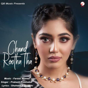 Chand Rootha Tha - Prakash Pra mp3 songs