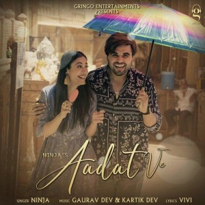 Aadat Ve - Ninja mp3 songs