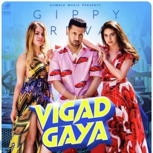 Vigad Gaya - Gippy Grewal