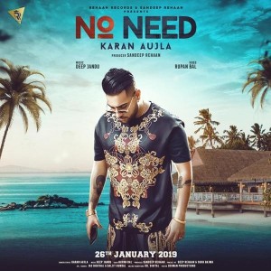 No Need  - Karan Aujla