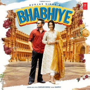 Bhabhiye - Gurjas Sidhu mp3 songs