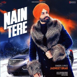 Nain Tere - Jagmeet Brar