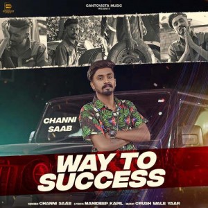 Way To Success - Channi Saab