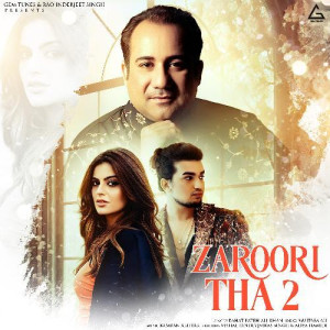 Zaroori Tha 2 - Rahat Fateh Al