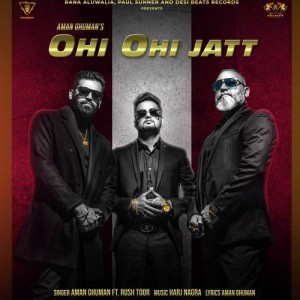 Ohi Ohi Jatt - Aman Ghuman