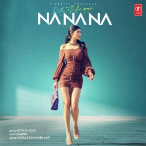 Na Na Na - Ritu Bhaggi mp3 songs