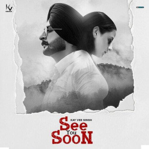 See You Soon - Kay Vee Singh