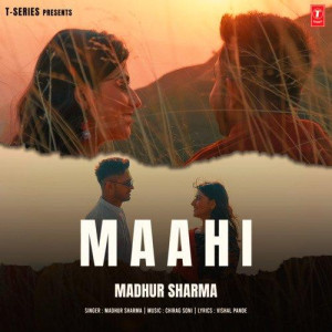 Maahi - Madhur Sharma mp3 songs