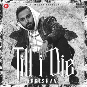 Till I Die - BRISHAV