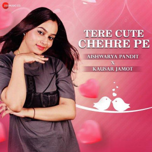 Tere Cute Chehre Pe - Kausar J