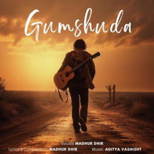 Gumshuda - Madhur Dhir mp3 songs