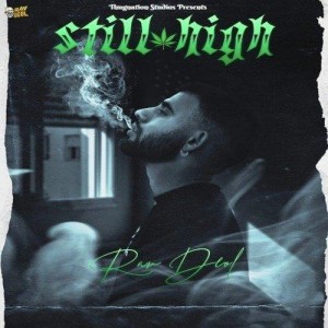 Still High - Rav Deol mp3 songs