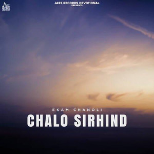 Chalo Sirhind - Ekam Chanoli mp3 songs