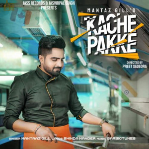 Kache Pakke - Mantaaz Gill