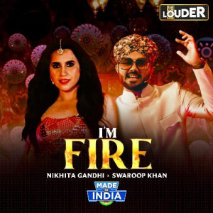 I m Fire - Nikhita Gandhi