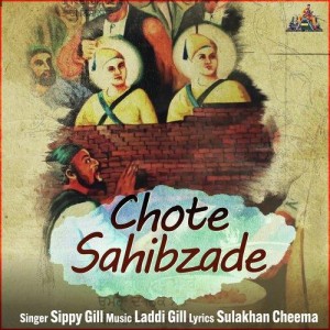 Chote Sahibzade - Sippy Gill