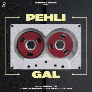 Pehli Gal - Rana Dhillon mp3 songs