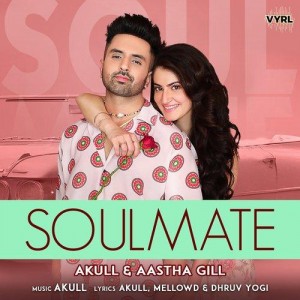 Soulmate - Aastha Gill