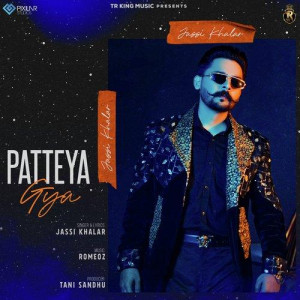 Patteya Gya - Jassi Khalar