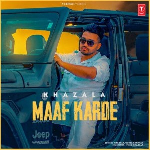 Maaf Karde - Khazala mp3 songs