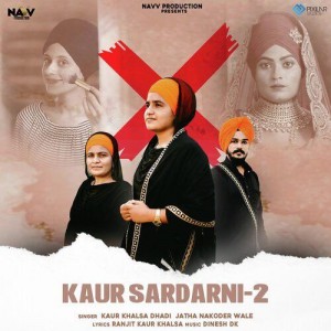 Kaur Sardarni 2 - Kaur Khalsa mp3 songs