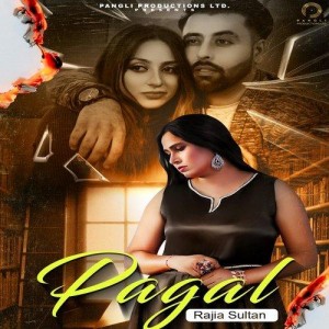 Pagal - Rajia Sultan mp3 songs