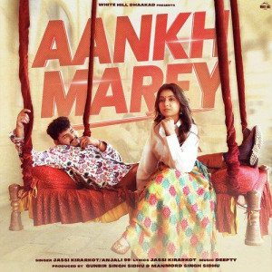 Aankh Marey - Jassi Kirarkot mp3 songs