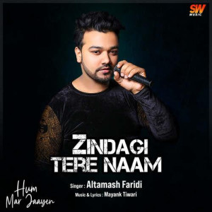 Zindagi Tere Naam - Altamash F mp3 songs