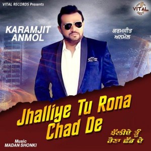 Jhalliye Tu Rona Chad De mp3 songs