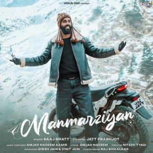 Manmarziyan - Saaj Bhatt mp3 songs