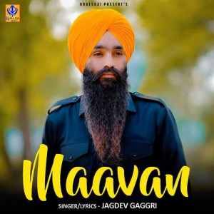 Maavan - Jagdev Gaggari mp3 songs