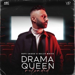 Drama Queen Reloaded - Bups Sa mp3 songs