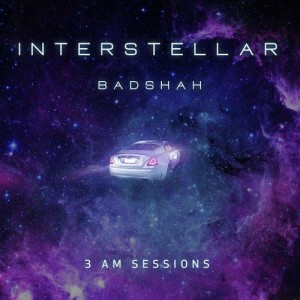 Interstellar - Badshah