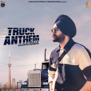 Truck Anthem (feat. Nick Dhammu) - Amantej Hundal