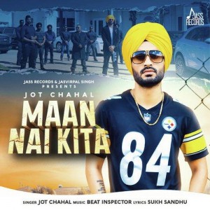 Maan Nai Kita - Jot Chahal