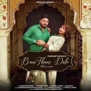 Ban Than Dole - Masoom Sharma mp3 songs