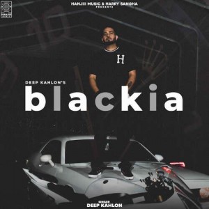 Blackia - Deep Kahlon mp3 songs