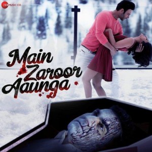 Main Zaroor Aunga Title Track