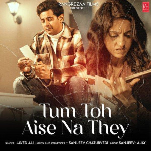 Tum Toh Aise Na They - Javed Ali