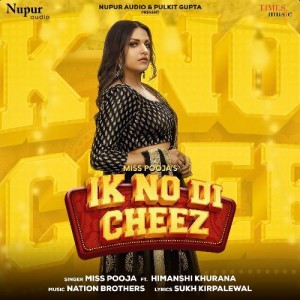 Ik No Di Cheez - Miss Pooja