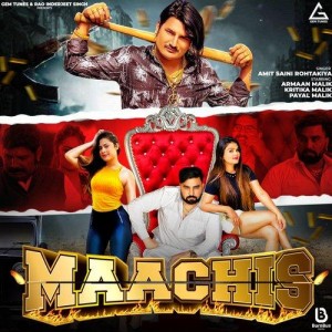 Maachis - Amit Saini Rohtakiya