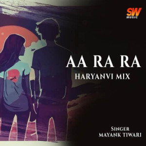 Aa Ra Ra Haryanvi Mix - Mayank