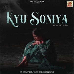 Kyu Soniya - Mamta Singh mp3 songs